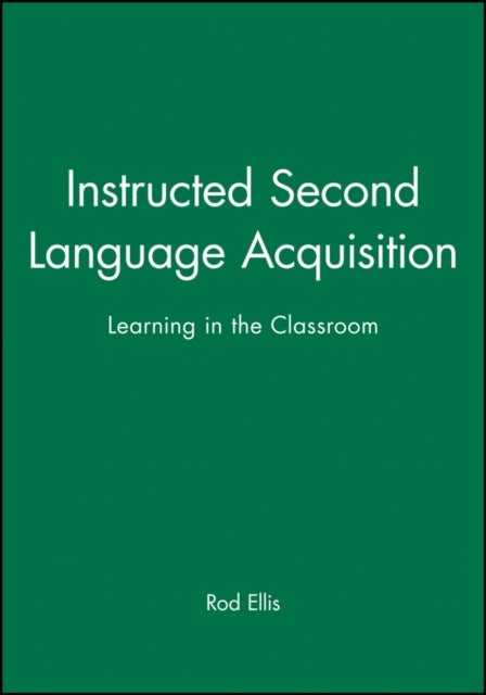 Instructed Second Language Acquisition: Learning in the Classroom