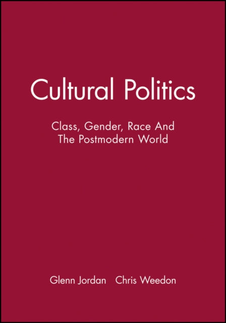 Cultural Politics: Class, Gender, Race And The Postmodern World