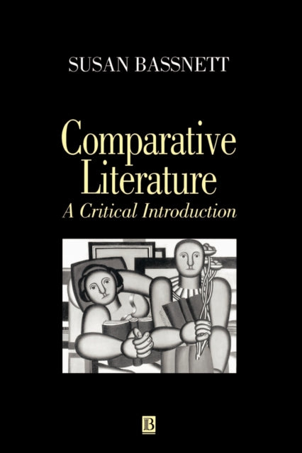 Comparative Literature: A Critical Introduction