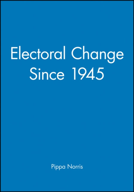Electoral Change Since 1945 Making Contemporary