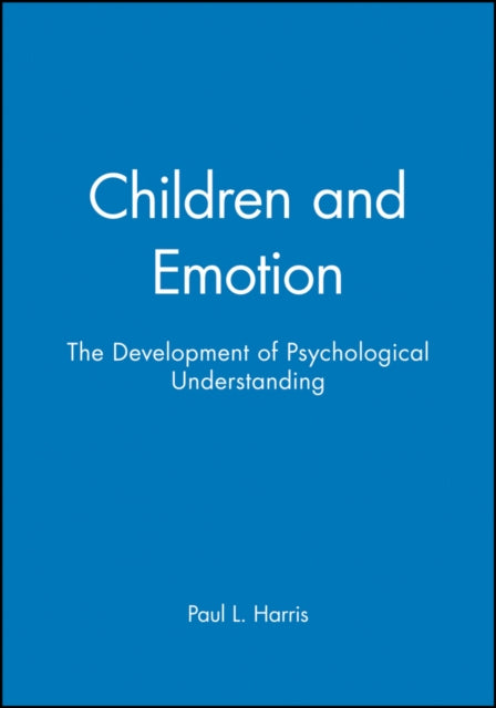 Children and Emotion: The Development of Psychological Understanding