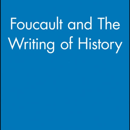 Foucault and The Writing of History