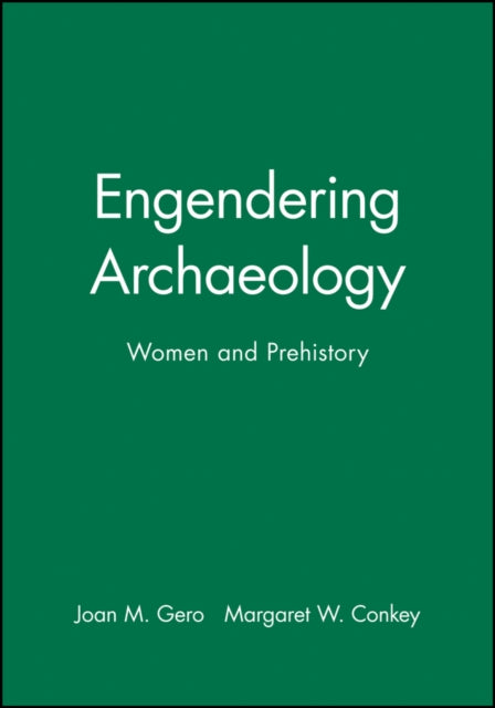 Engendering Archaeology: Women and Prehistory