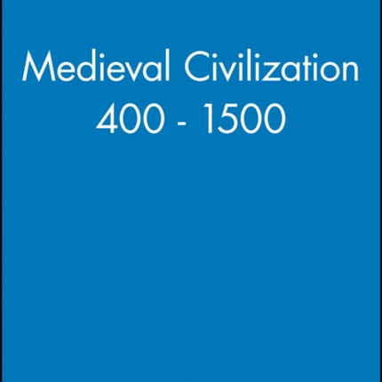 Medieval Civilization 400 - 1500