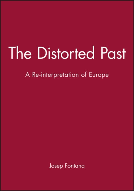 The Distorted Past: A Re-interpretation of Europe