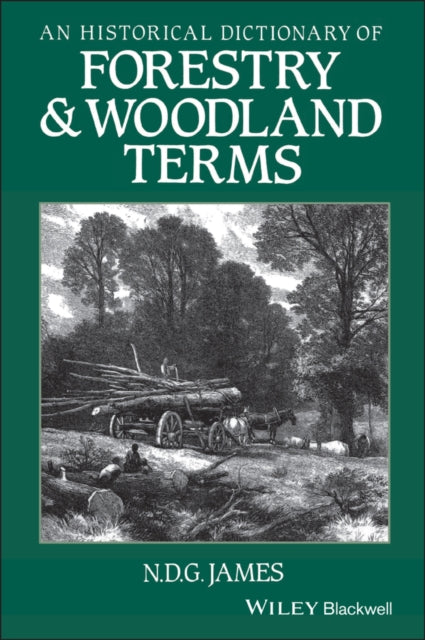 An Historical Dictionary of Forestry and Woodland Terms