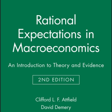 Rational Expectations in Macroeconomics: An Introduction to Theory and Evidence