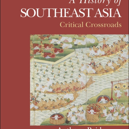 A History of Southeast Asia: Critical Crossroads