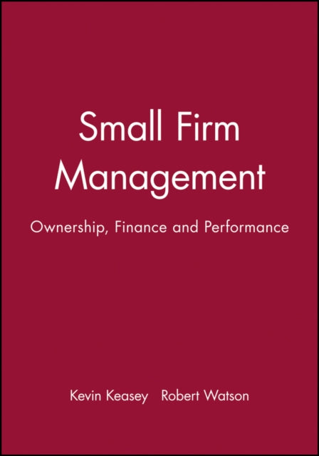 Small Firm Management: Ownership, Finance and Performance