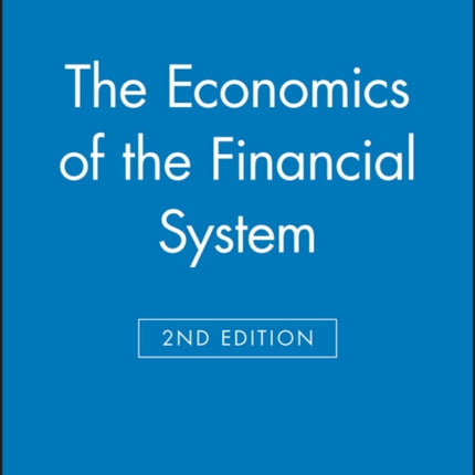 The Economics of the Financial System