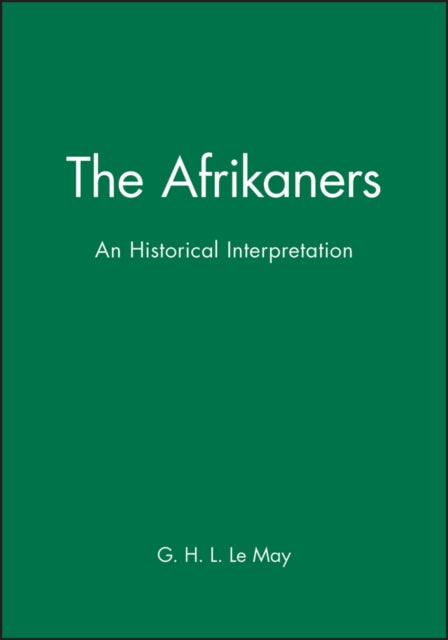 The Afrikaners: An Historical Interpretation