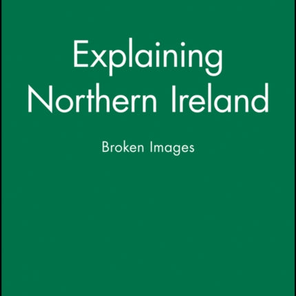 Explaining Northern Ireland: Broken Images