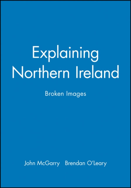 Explaining Northern Ireland: Broken Images