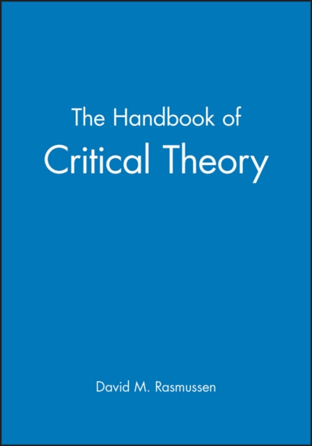 The Handbook of Critical Theory