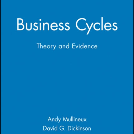 Business Cycles: Theory and Evidence