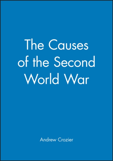 The Causes of the Second World War