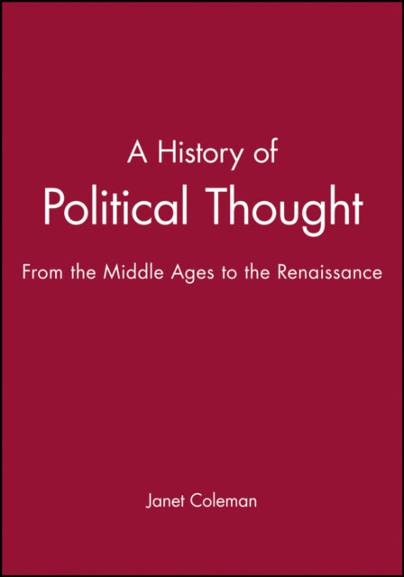 A History of Political Thought: From the Middle Ages to the Renaissance