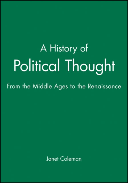 A History of Political Thought: From the Middle Ages to the Renaissance