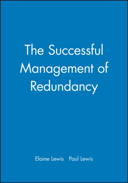 The Successful Management of Redundancy