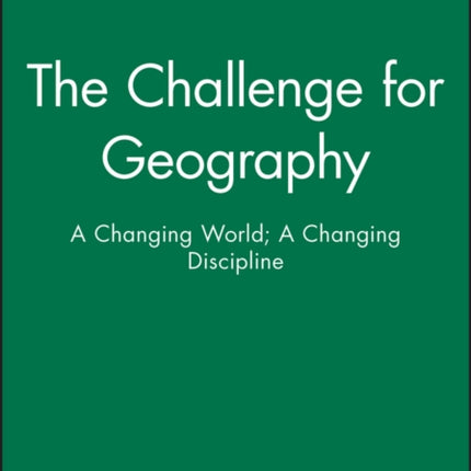 The Challenge for Geography: A Changing World; A Changing Discipline