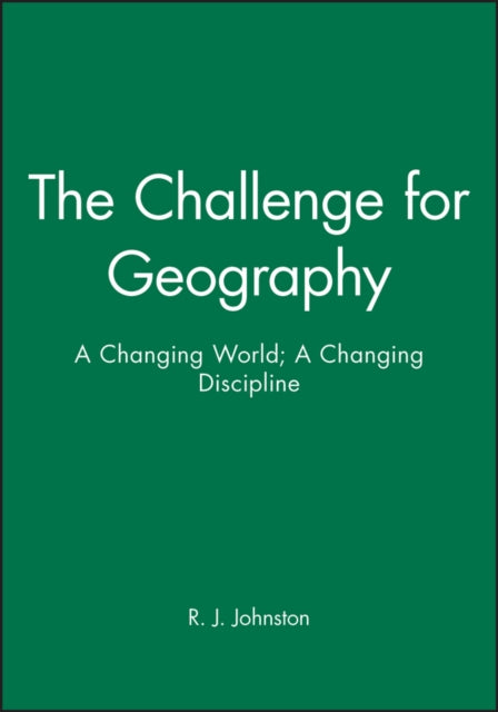 The Challenge for Geography: A Changing World; A Changing Discipline