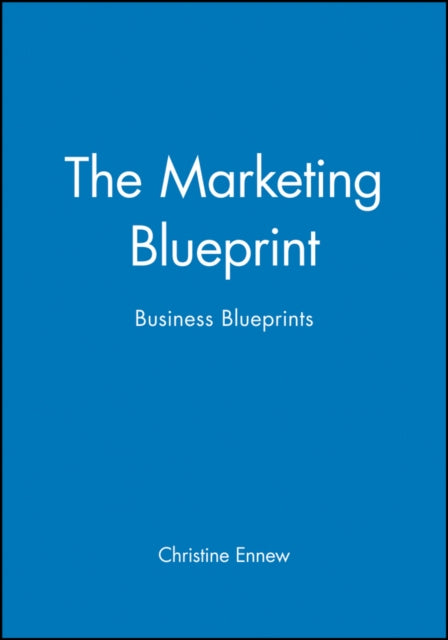 The Marketing Blueprint: Business Blueprints