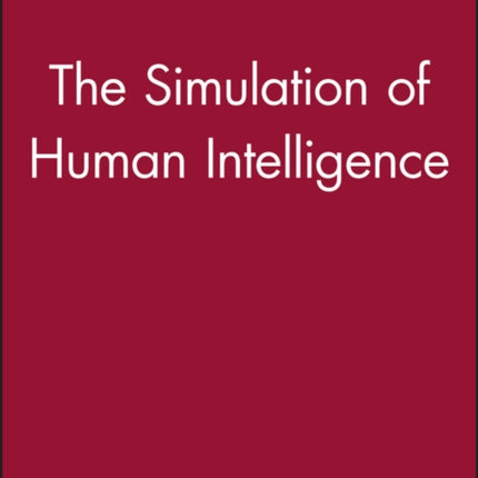 The Simulation of Human Intelligence