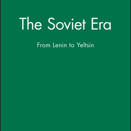 The Soviet Era: From Lenin to Yeltsin