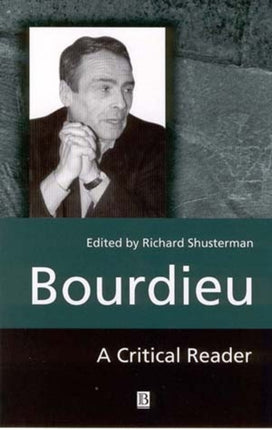 Bourdieu: A Critical Reader