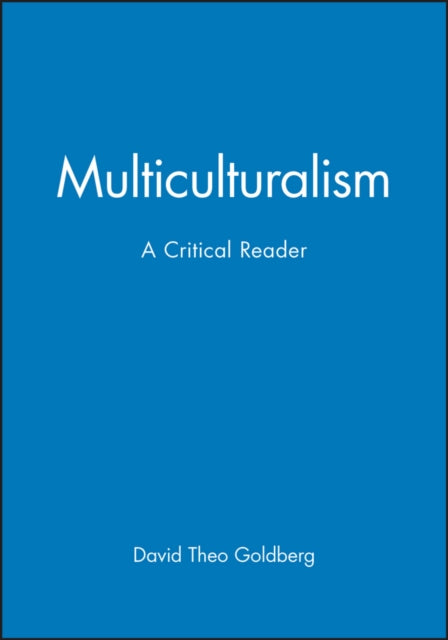 Multiculturalism: A Critical Reader