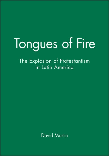 Tongues of Fire: The Explosion of Protestantism in Latin America