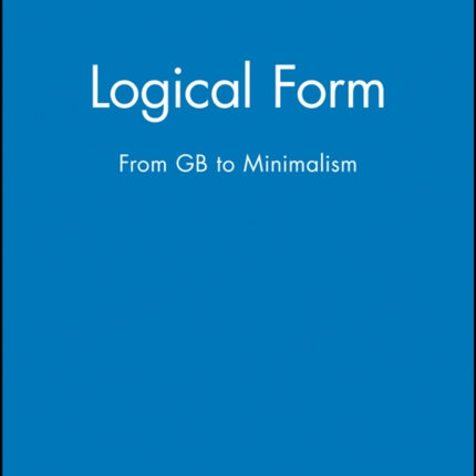 Logical Form: From GB to Minimalism