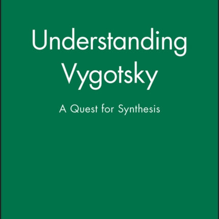 Understanding Vygotsky: A Quest for Synthesis