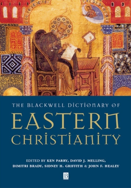 The Blackwell Dictionary of Eastern Christianity