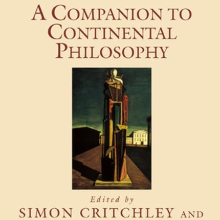 A Companion to Continental Philosophy