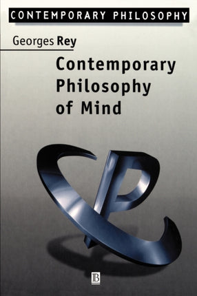 Contemporary Philosophy of Mind: A Contentiously Classical Approach