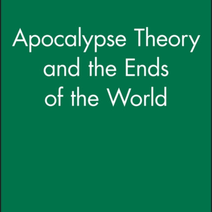 Apocalypse Theory and the Ends of the World