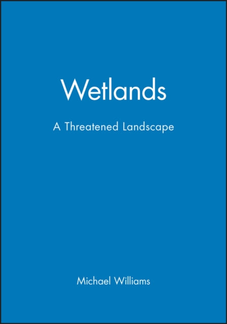 Wetlands: A Threatened Landscape