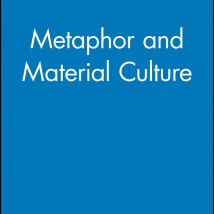 Metaphor and Material Culture