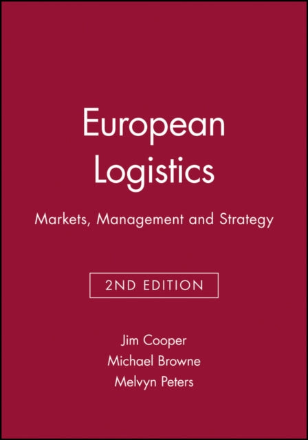 European Logistics: Markets, Management and Strategy