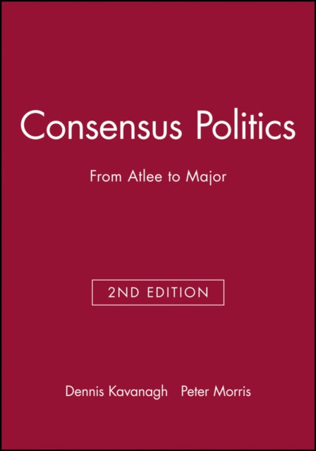 Consensus Politics: From Atlee to Major