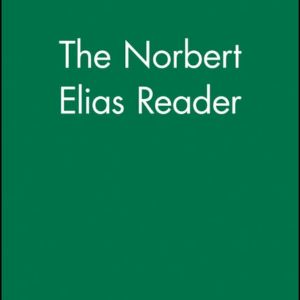 The Norbert Elias Reader