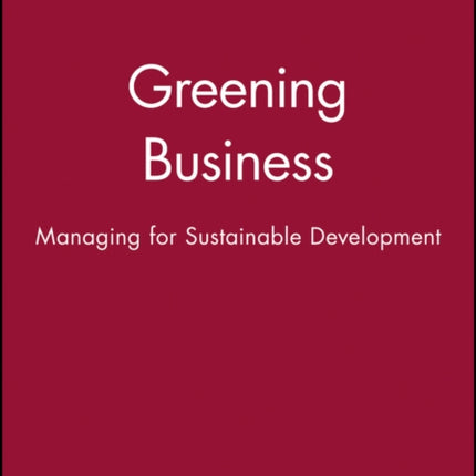 Greening Business: Managing for Sustainable Development