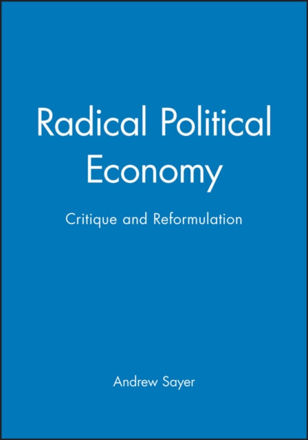 Radical Political Economy: Critique and Reformulation