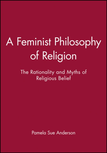 A Feminist Philosophy of Religion