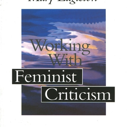 Working with Feminist Criticism