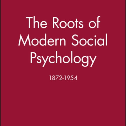 The Roots of Modern Social Psychology