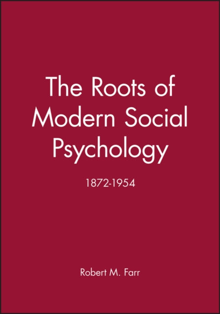 The Roots of Modern Social Psychology