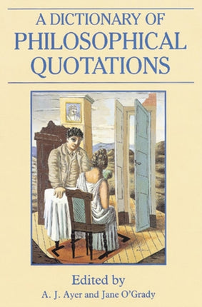 A Dictionary of Philosophical Quotations