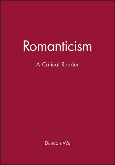 Romanticism: A Critical Reader